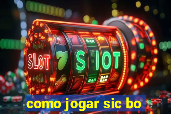 como jogar sic bo